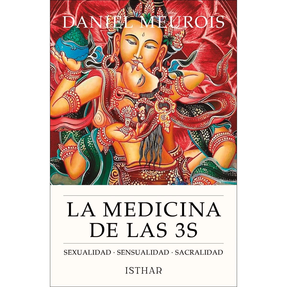 Imagem 0 de La Medicina de las 3 S: Sexualidad - Sensualidad - Sacralidad (Capa mole com abas)