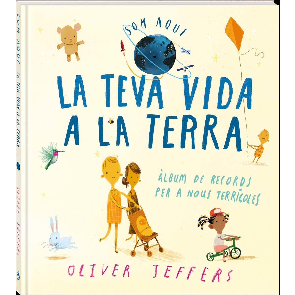 Imagen 0 de La teva vida a La Terra: Som aquí  (Tapa dura)
