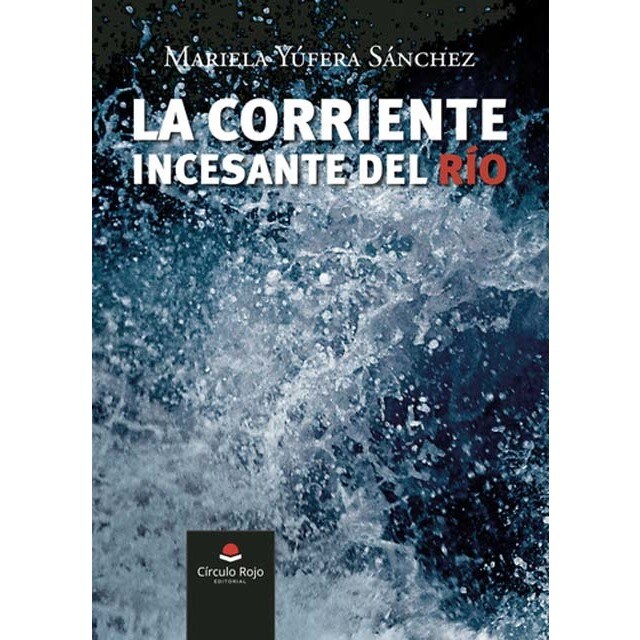 Imagen 0 de La corriente incesante del río
