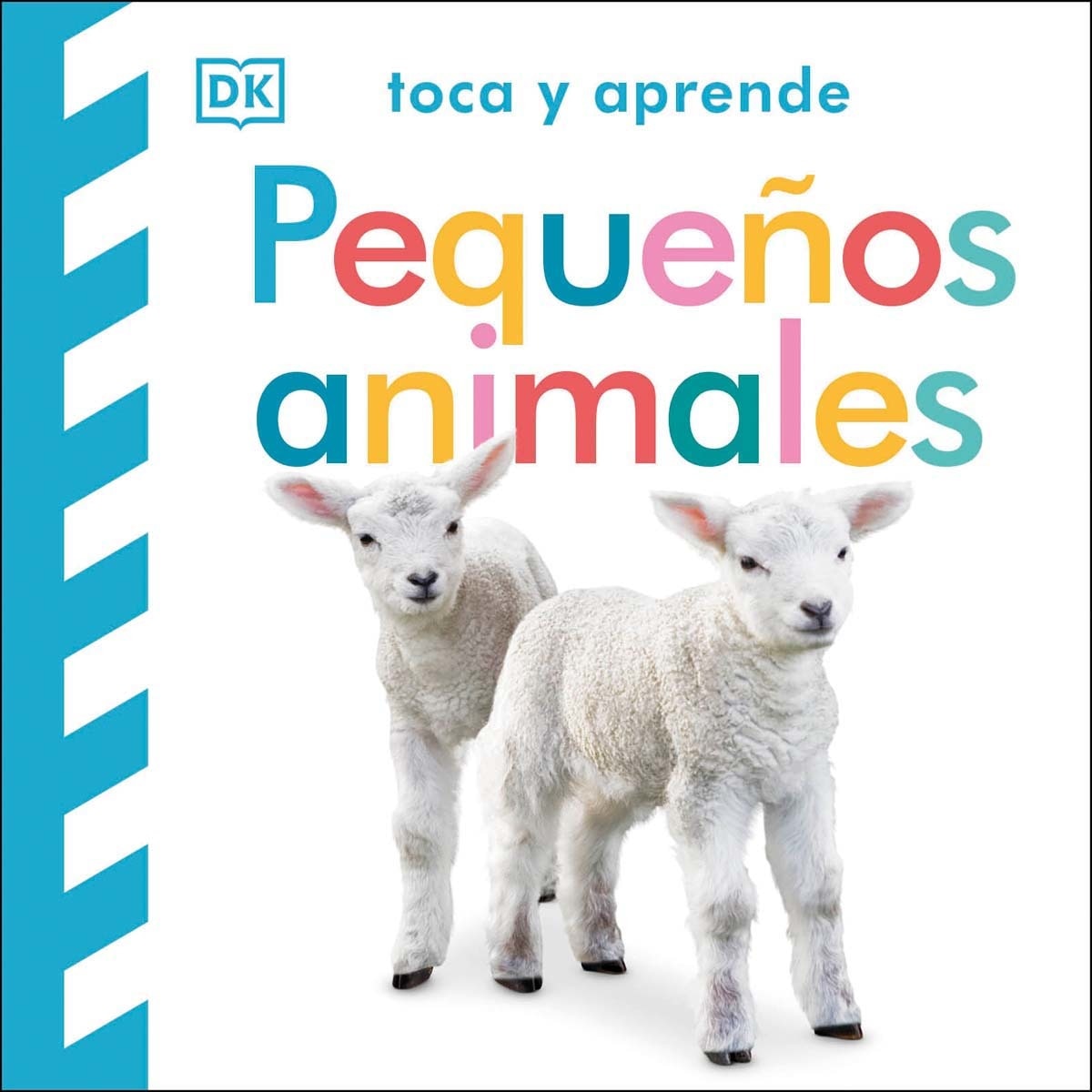 Toca y aprende - Pequeños animales: Libro con texturas 1