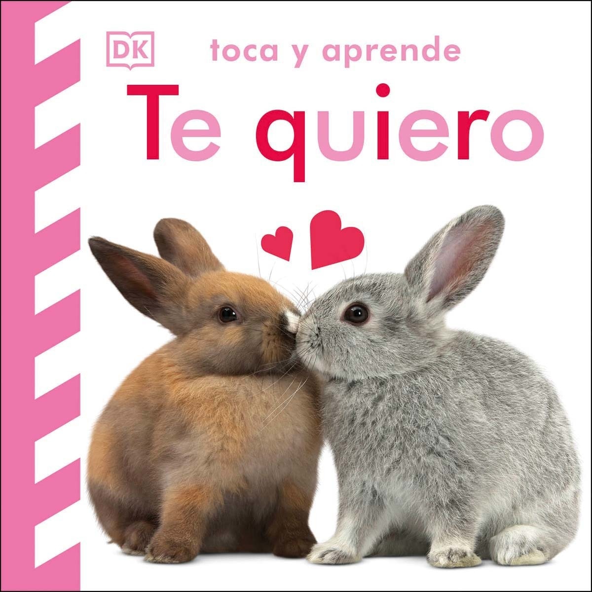 Toca y aprende - Te quiero: Libro con texturas (Capa dura) 1