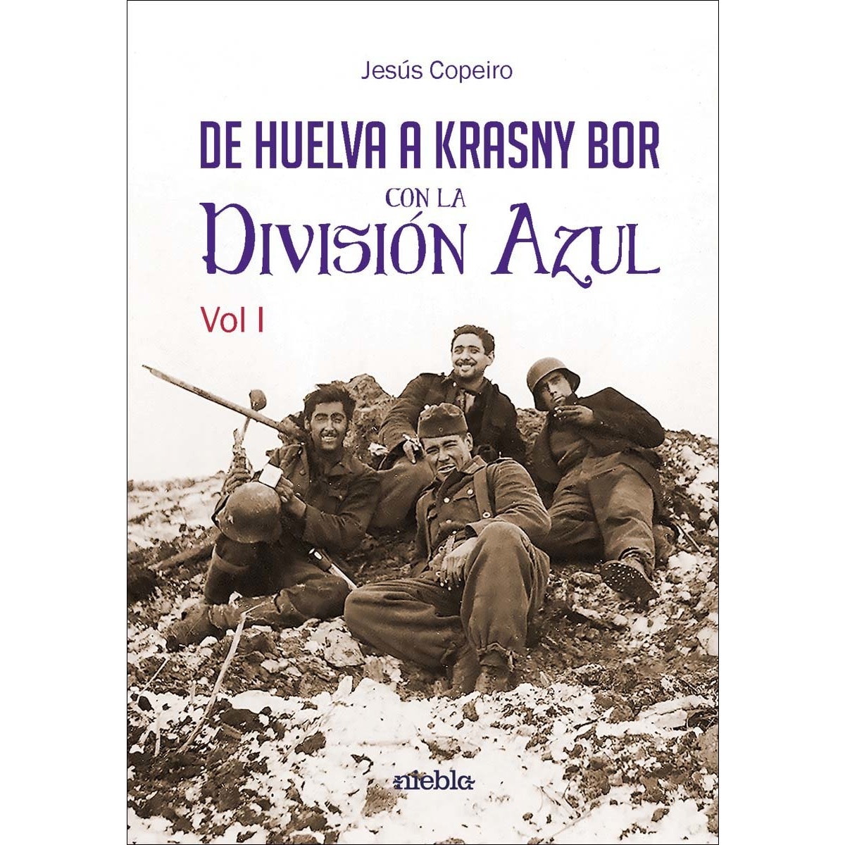 De Huelva a Krasny Bor con la División Azul (Capa mole) 1