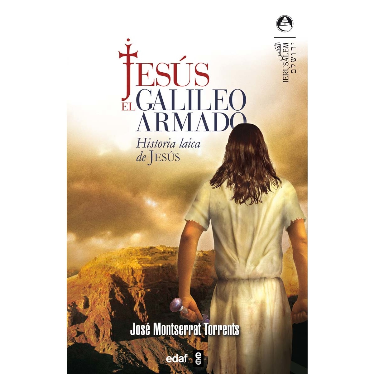 Jesús, el galileo armado: Historia Laica de Jesús (Capa mole com abas) 1