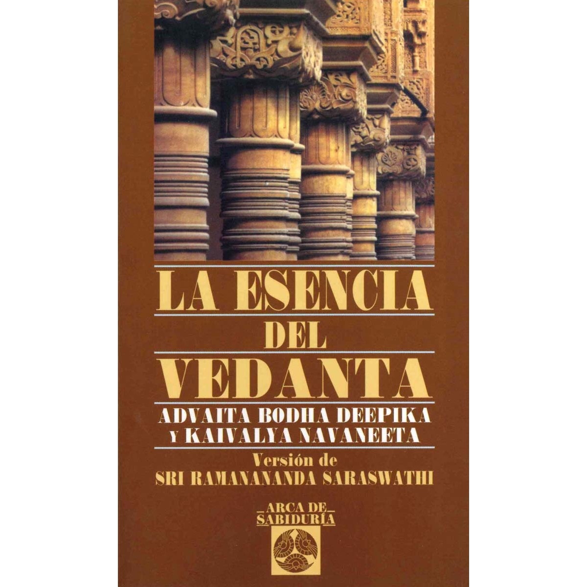 Imagem 0 de La esencia del Vedanta: Advaita Bodha Deepika y Kaivalya Navaneeta (Capa mole)