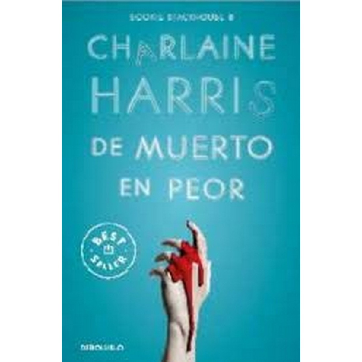 Imagem 0 de De muerto en peor (Sookie Stackhouse 8)