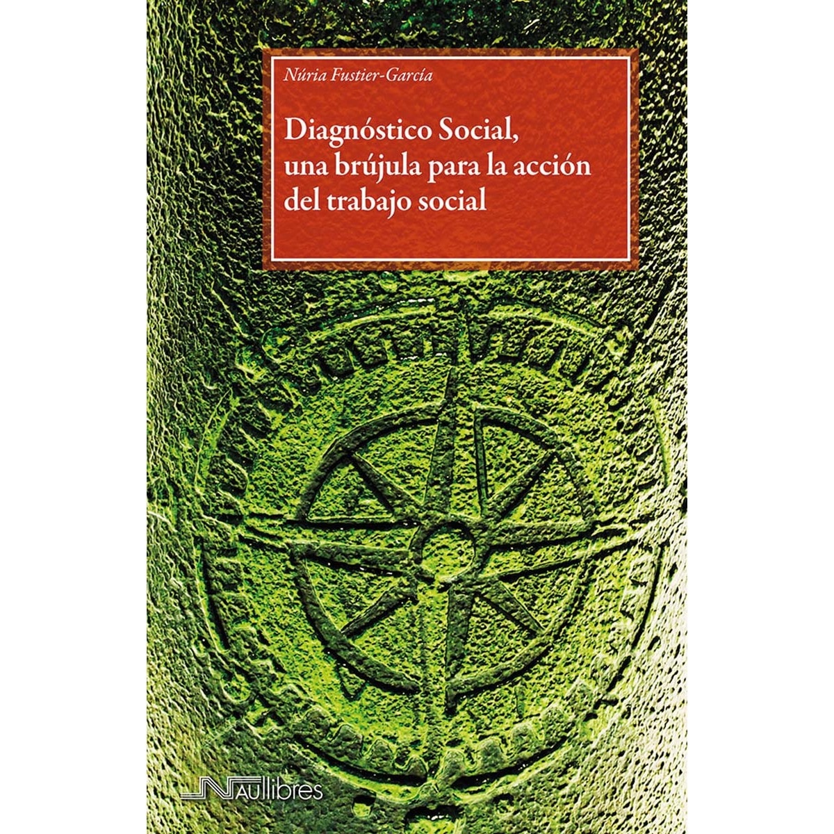Diagnostico Social, una brújula para la acción del trabajo social · NAU ...
