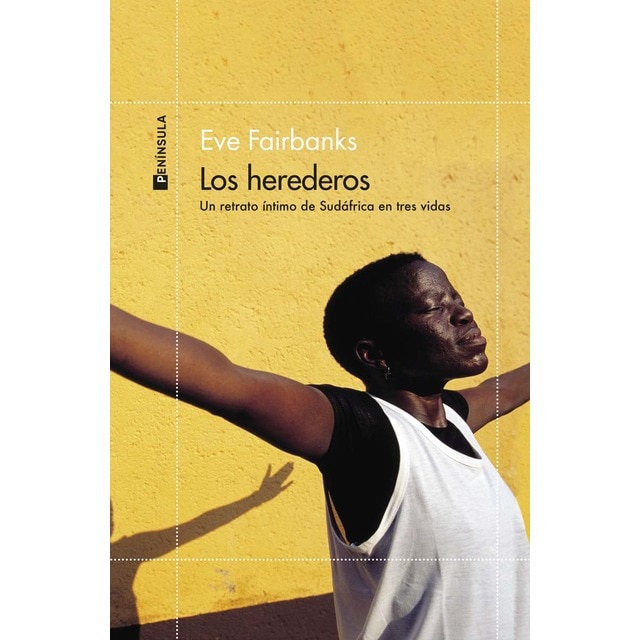 Imagen 0 de Los herederos: Un retrato íntimo de Sudáfrica en tres vidas  (Tapa blanda con solapas)