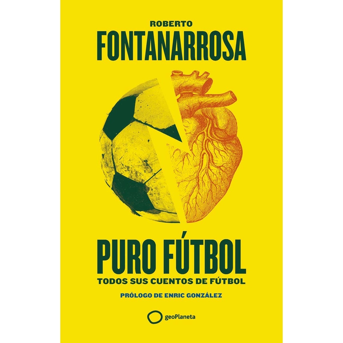 Imagem 0 de Puro fútbol: Todos sus cuentos de fútbol (Capa mole com abas)