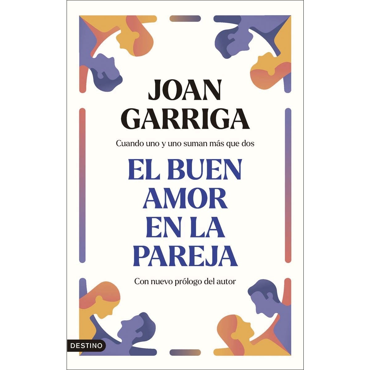 Imagem 0 de El buen amor en la pareja: Cuando uno y uno suman más que dos (Capa mole com abas)