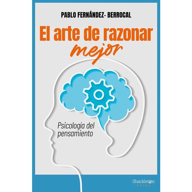 Imagen 0 de El arte de razonar mejor: Psicología del pensamiento  (Tapa blanda con solapas)