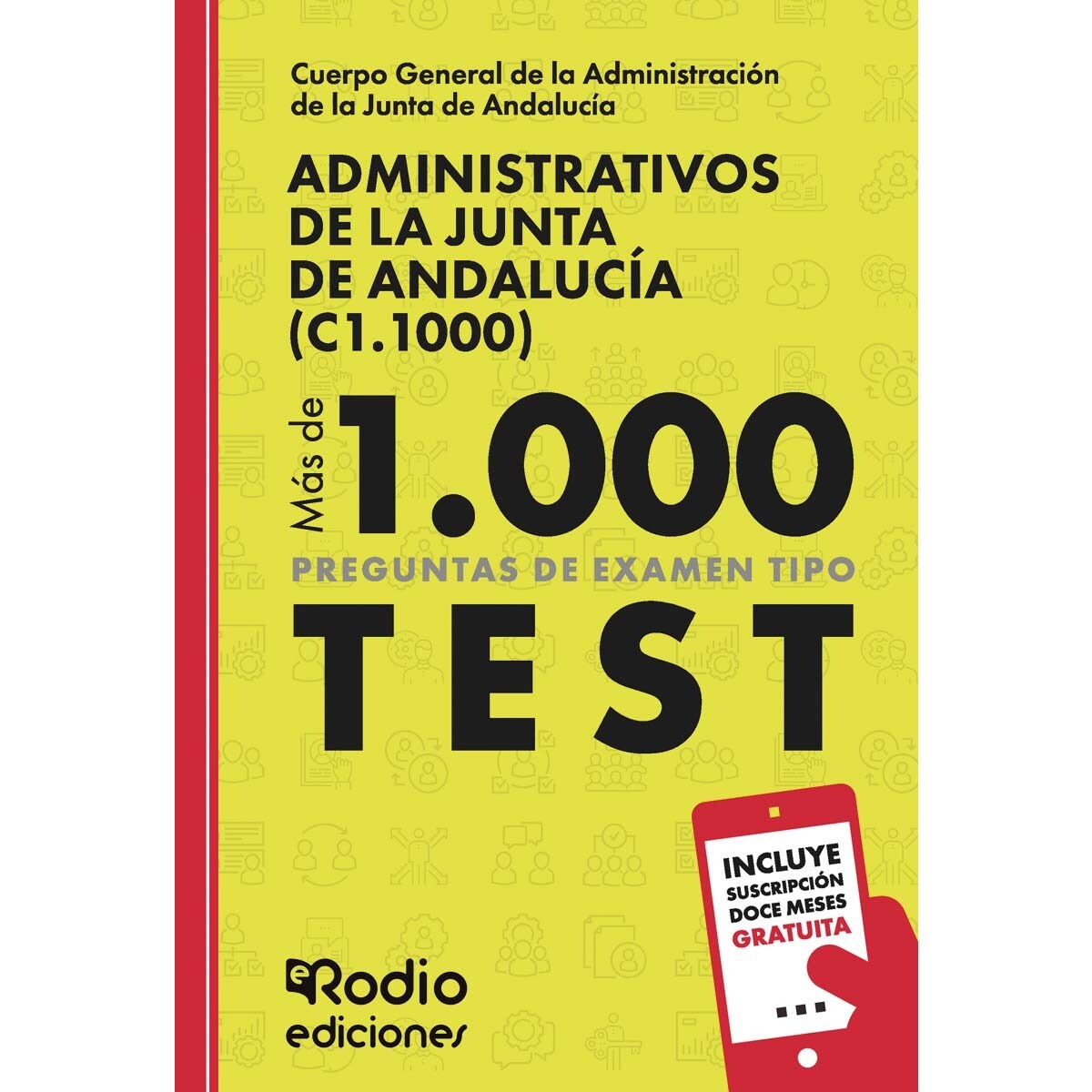 Administrativos de la Junta de Andalucía (C1.1000). Más de mil preguntas tipo test (Capa mole) 1