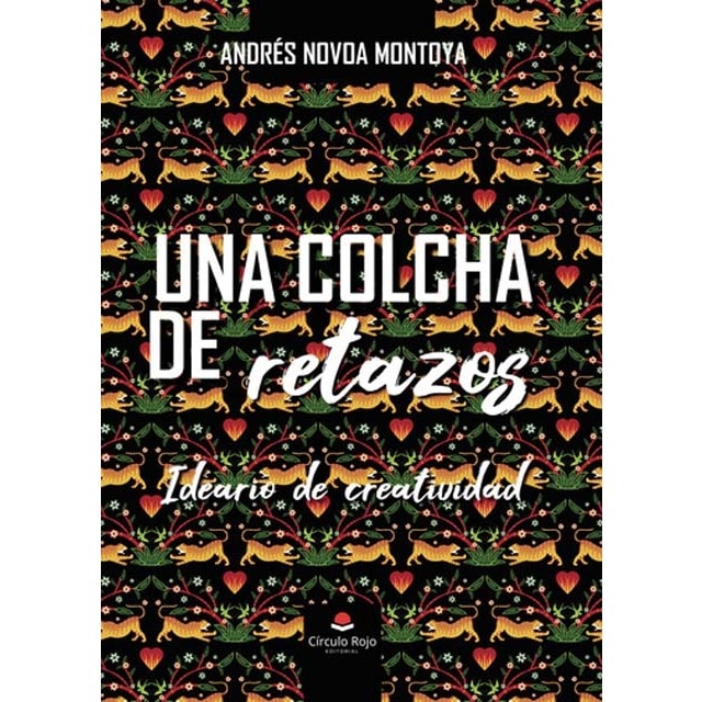 Una colcha de retazos. Ideario de creatividad 1