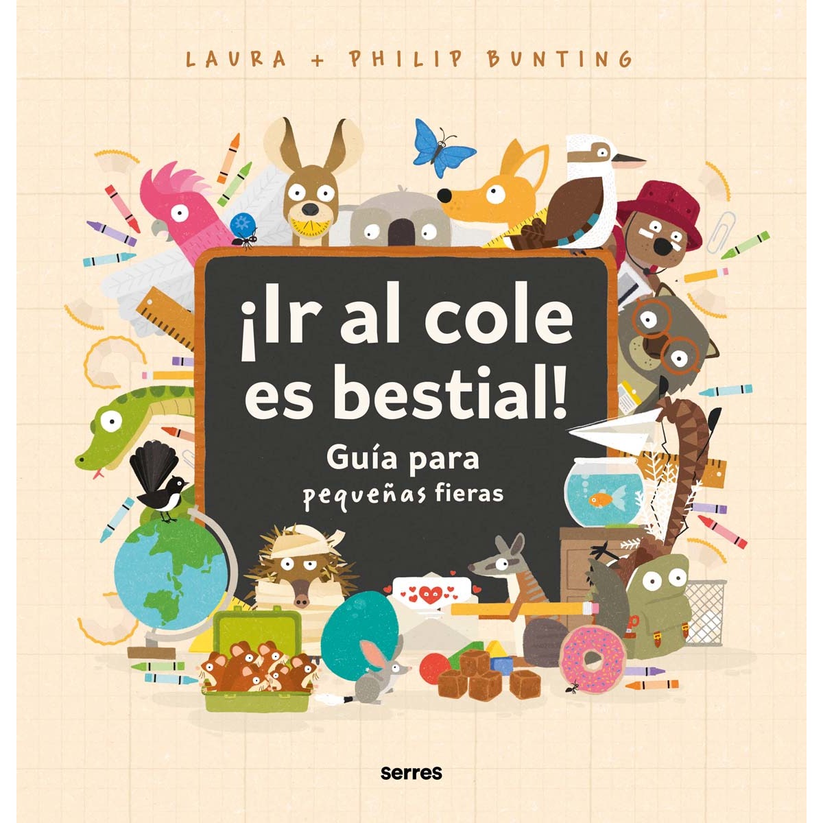 Imagem 0 de ¡Ir al cole es bestial!: Guía para pequeñas fieras (Capa dura)