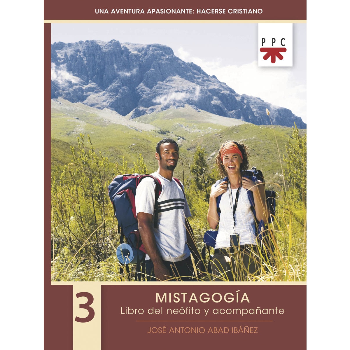 Una aventura apasionante: Hacerse cristiano. 3. MISTAGOGÍA: Libro del neófito y acompañante (Capa mole) 1