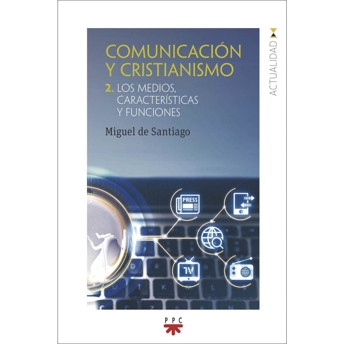 Imagem 0 de Comunicación y cristianismo 2: Los medios, características y funciones (Capa mole)