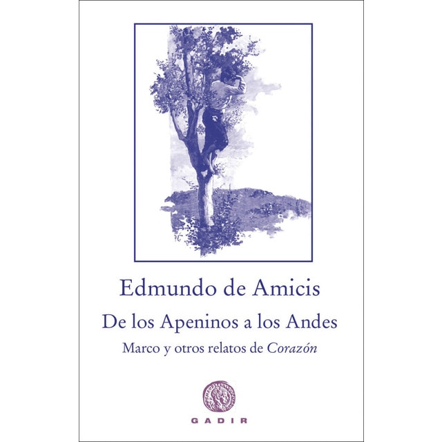 Imagen 0 de Marco. De los Apeninos a los Andes: Los relatos de los pequeños héroes de Corazón  (Tapa blanda)