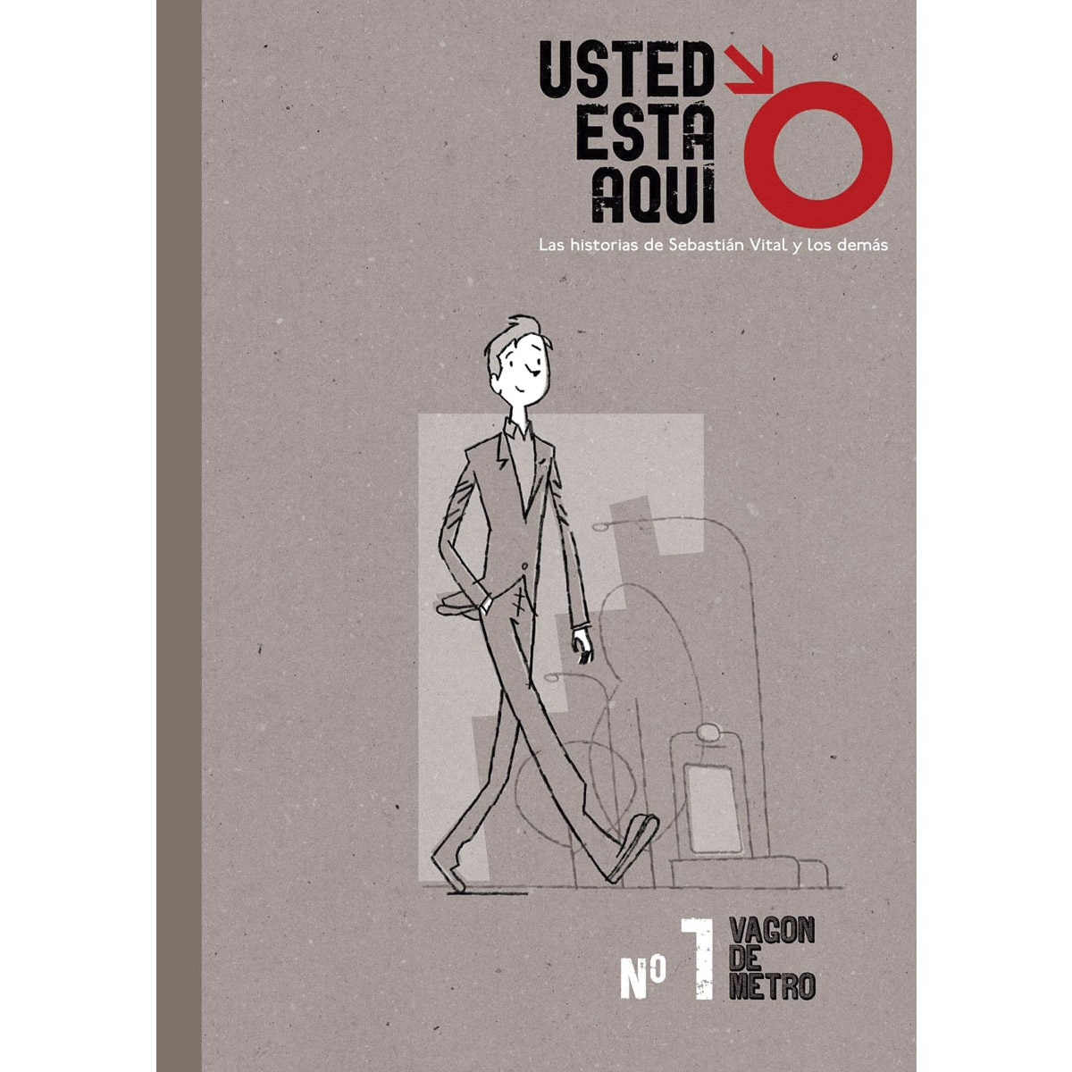 Imagem 0 de Usted está aquí 1. Vagón de metro: Las historias de Sebastián Vital y los demás (Capa mole)