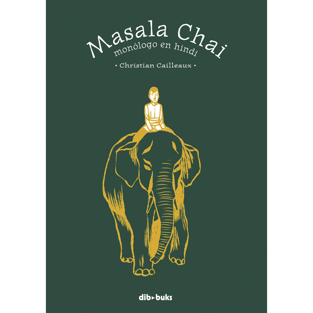 Imagen 0 de Masala Chai: Monólogo en hindi (Tapa dura)
