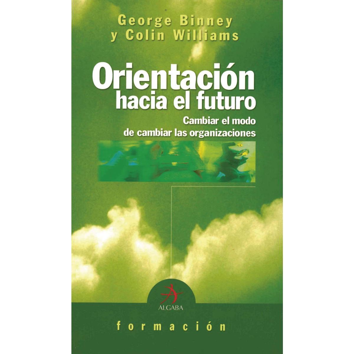 Imagem 0 de Orientación hacia el futuro: Cambiar el modo de cambiar las organizaciones (Capa mole com abas)