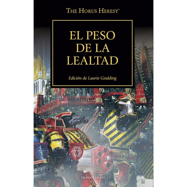 Imagen 0 de The Horus Heresy nº 48/54 El peso de la lealtad: Edición de laurie Goulding  (Tapa blanda con solapas)