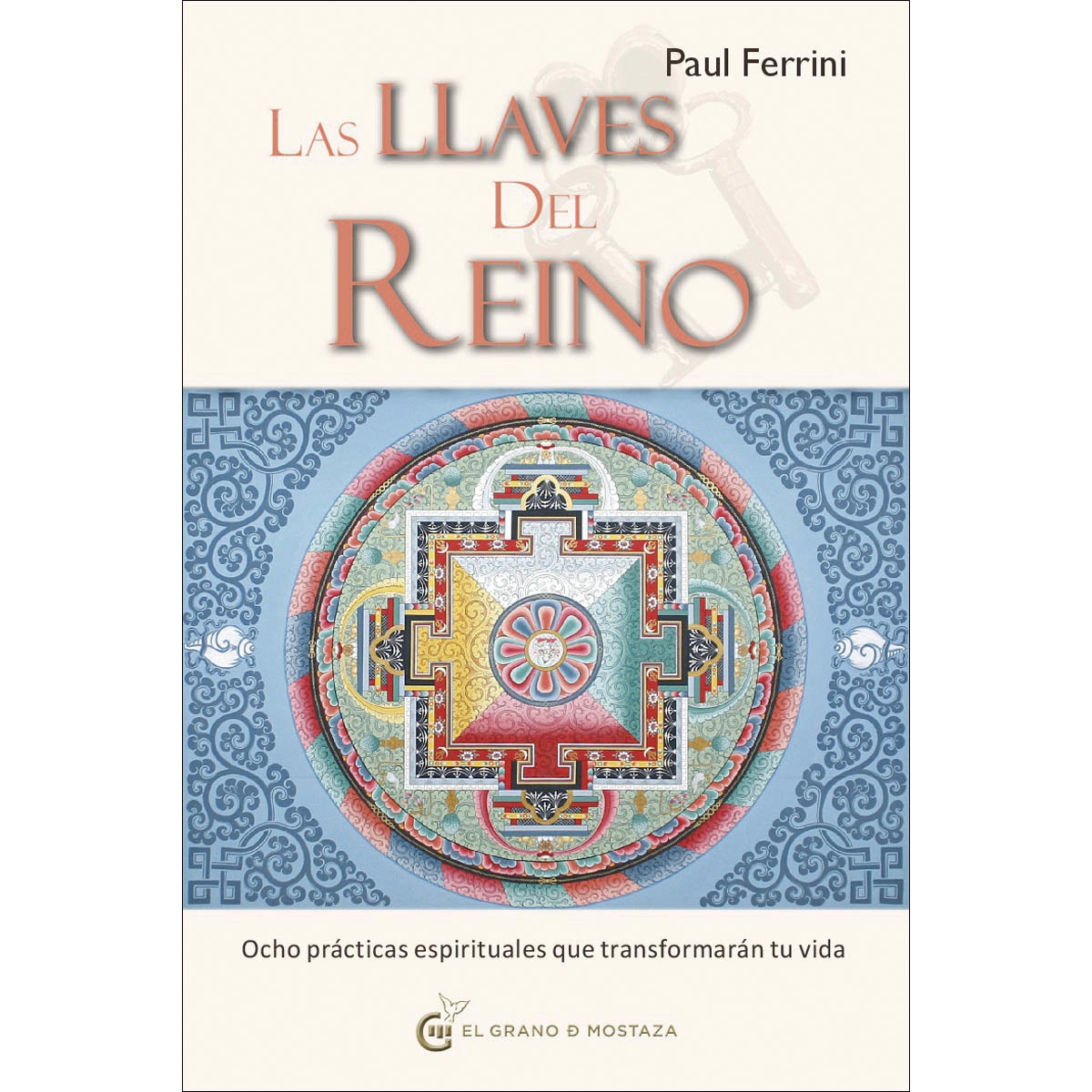 Imagem 0 de Las Llaves del Reino: Ocho prácticas espirituales que transformarán tu vida (Capa mole com abas)