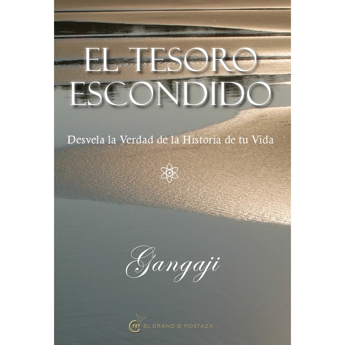 El tesoro escondido: Desvela la Verdad de la Historia de tu Vida (Capa mole com abas) 1