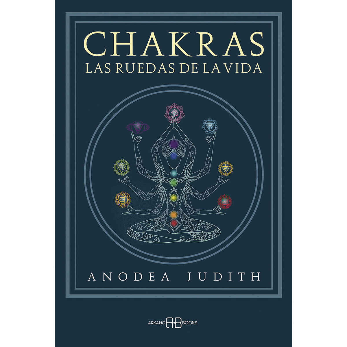 Chakras, las ruedas de la vida (Capa mole com abas) 1