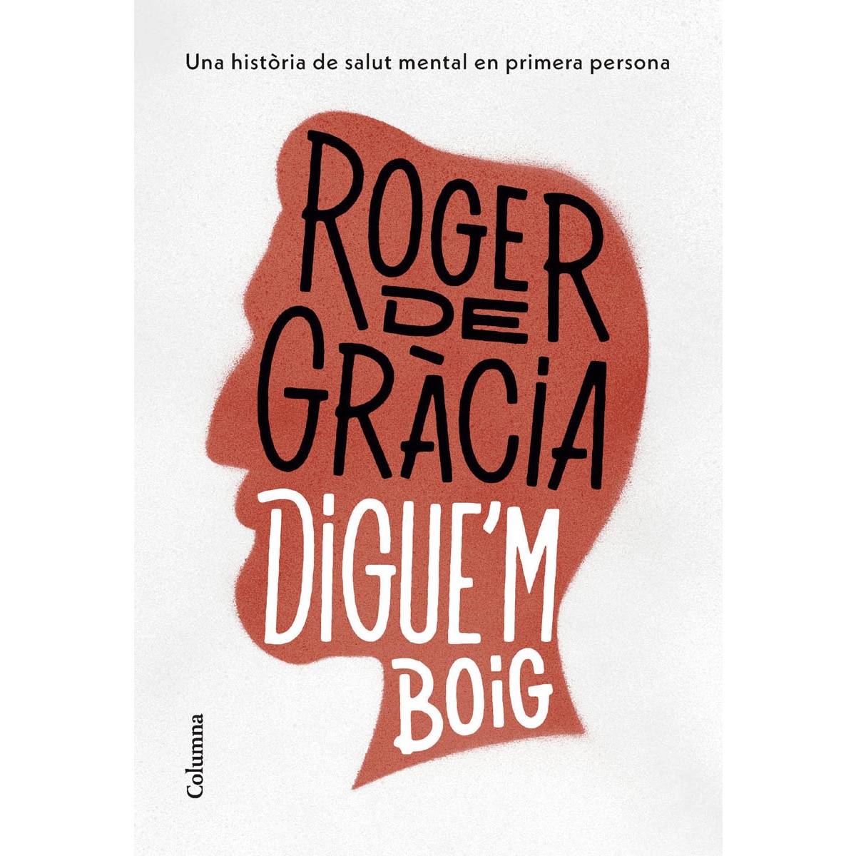 Digue'm boig (Capa mole com abas) 1