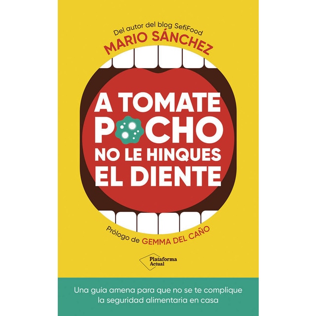 Imagem 0 de A tomate pocho no le hinques el diente (Capa mole com abas)