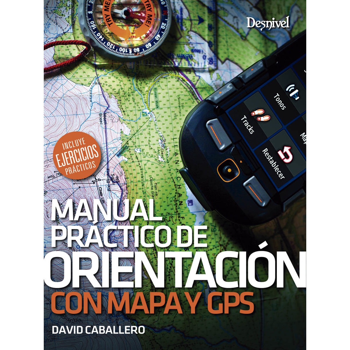 Manual práctico de orientación con mapa y GPS: Incluye ejercicios prácticos (Capa mole) 1
