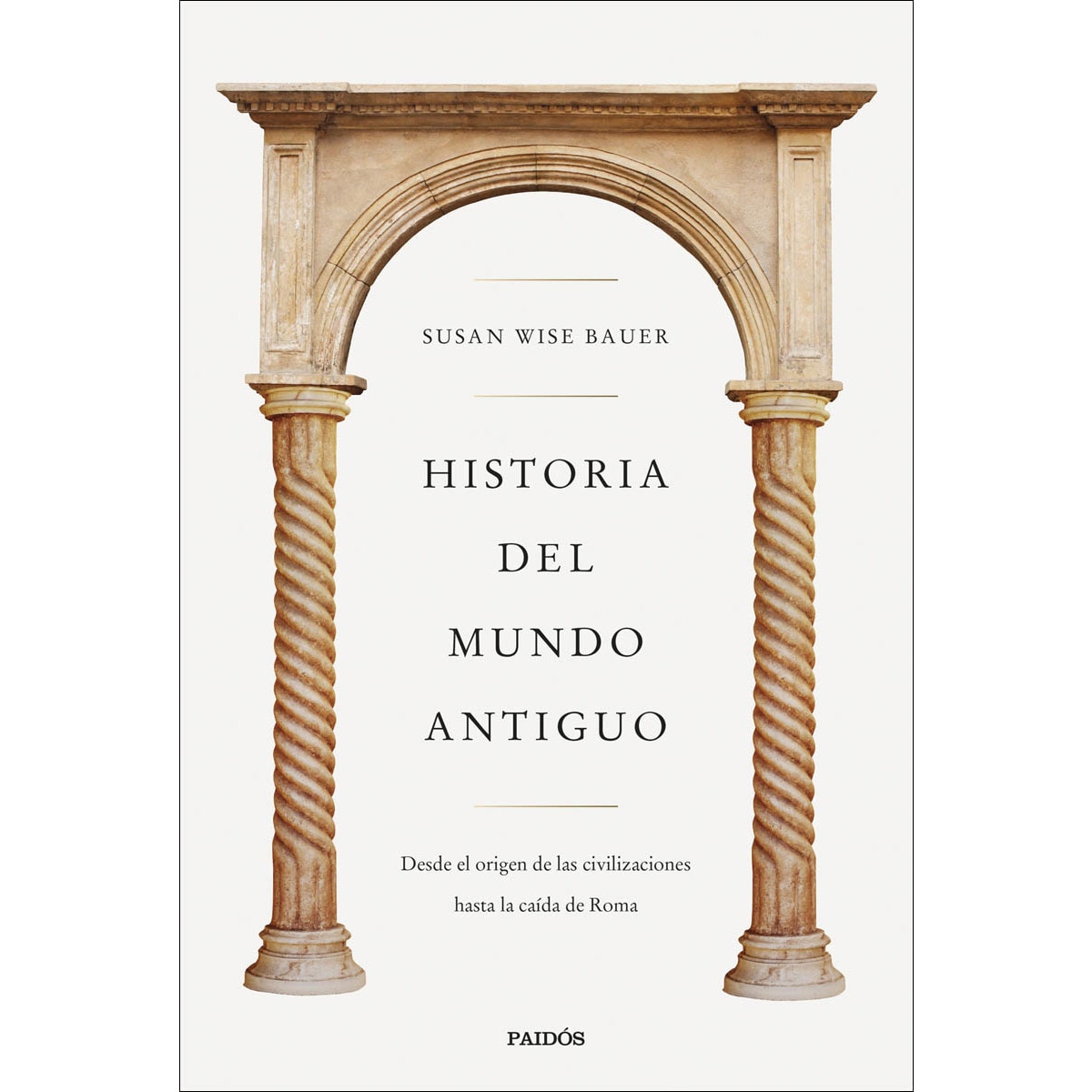 Imagen 0 de Historia del mundo antiguo: Desde el origen de las civilizaciones hasta la caída de Roma  (Tapa blanda con solapas)