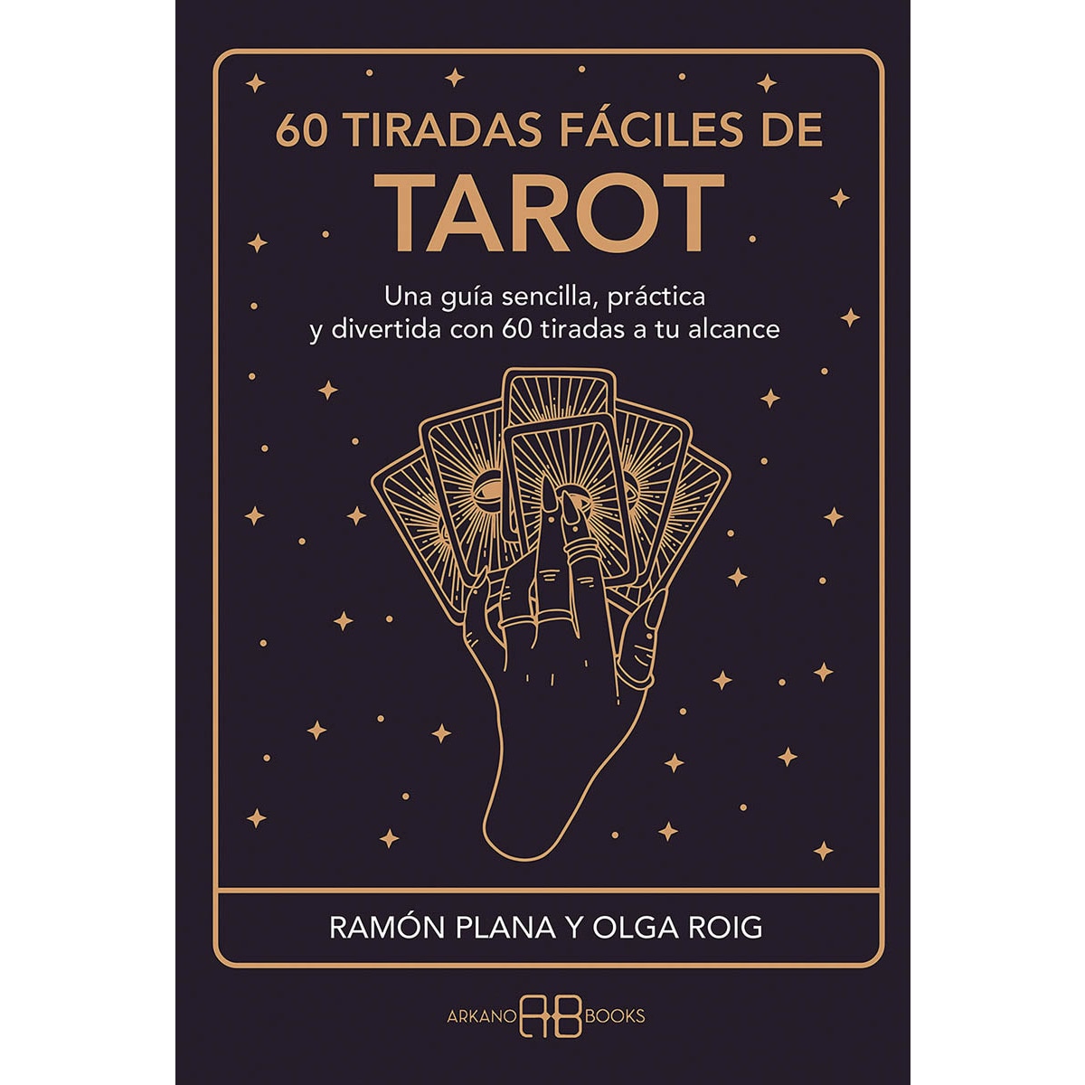 Imagem 0 de 60 tiradas fáciles de tarot: Una guía sencilla, práctica y divertida con 60 tiradas a tu alcance (Capa mole com abas)