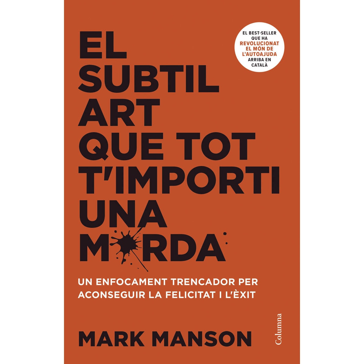 El subtil art que tot t'importi una merda (Capa mole com abas) 1