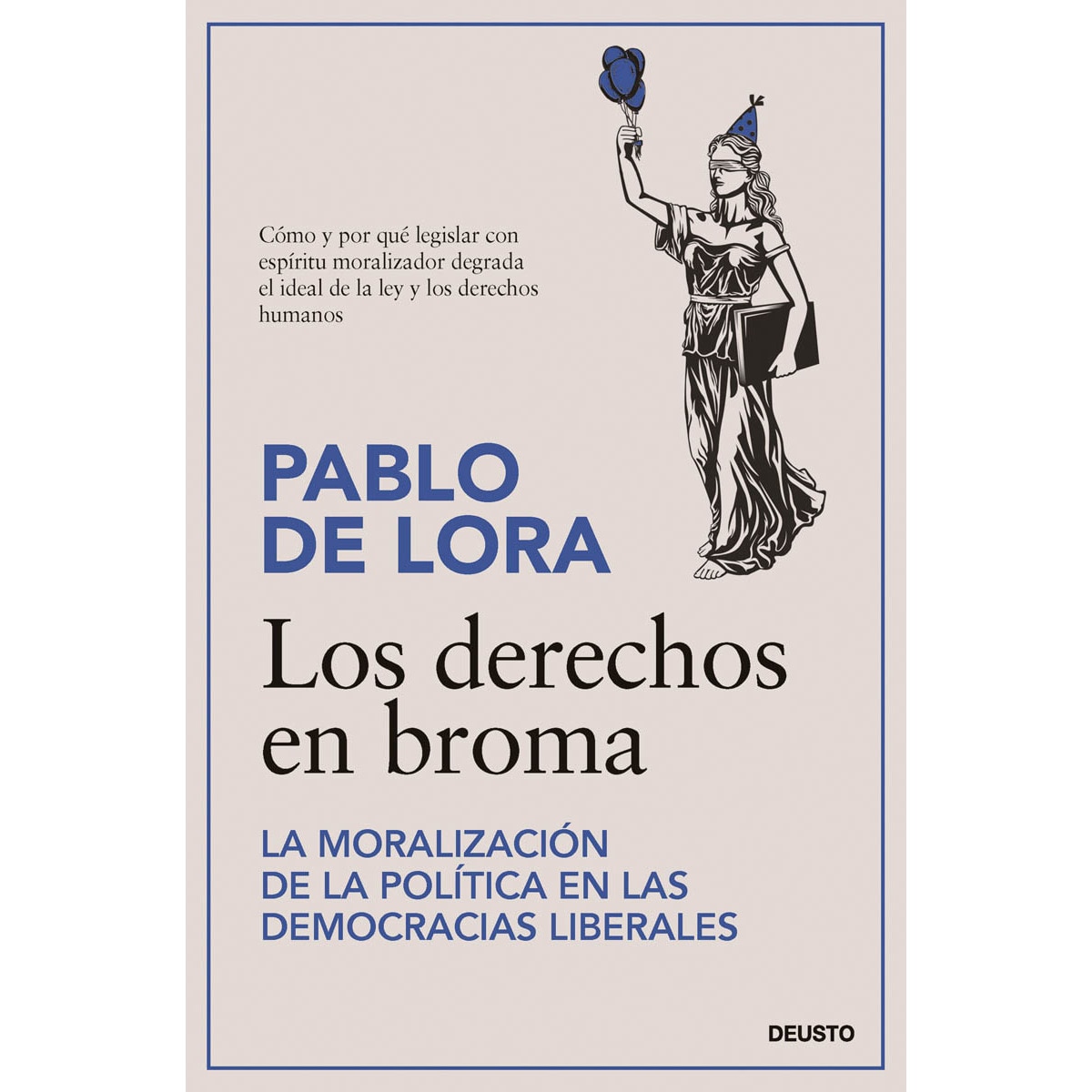 Imagem 0 de Los derechos en broma: La moralización de la política en las democracias liberales (Capa mole com abas)