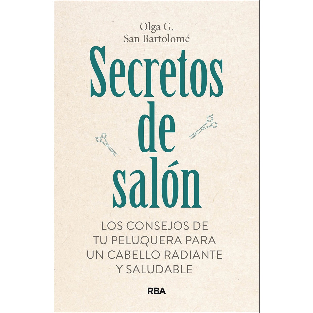 Imagem 0 de Secretos de salón: Los consejos de tu peluquera para un cabello radiante y saludable (Capa mole)