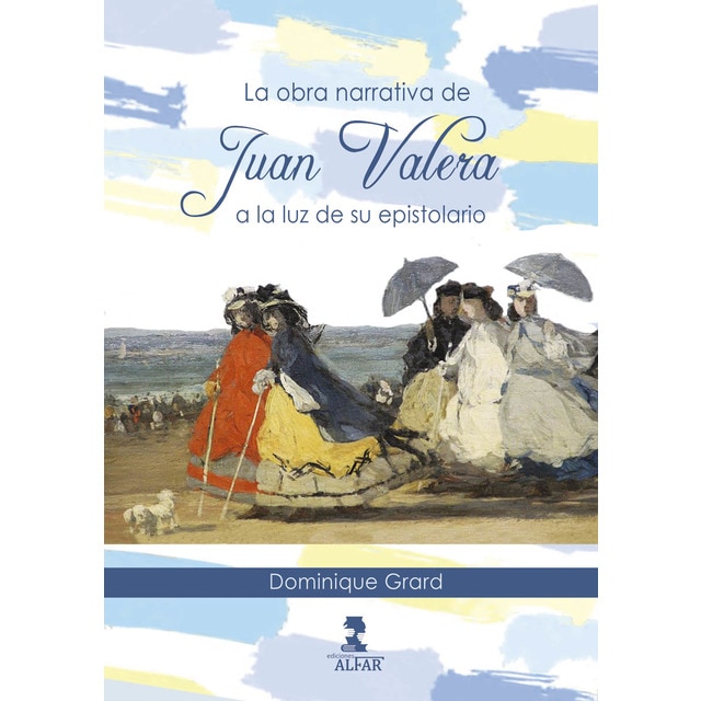 Imagem 0 de La obra narrativa de Juan Valera a la luz de su epistolario (Capa mole)