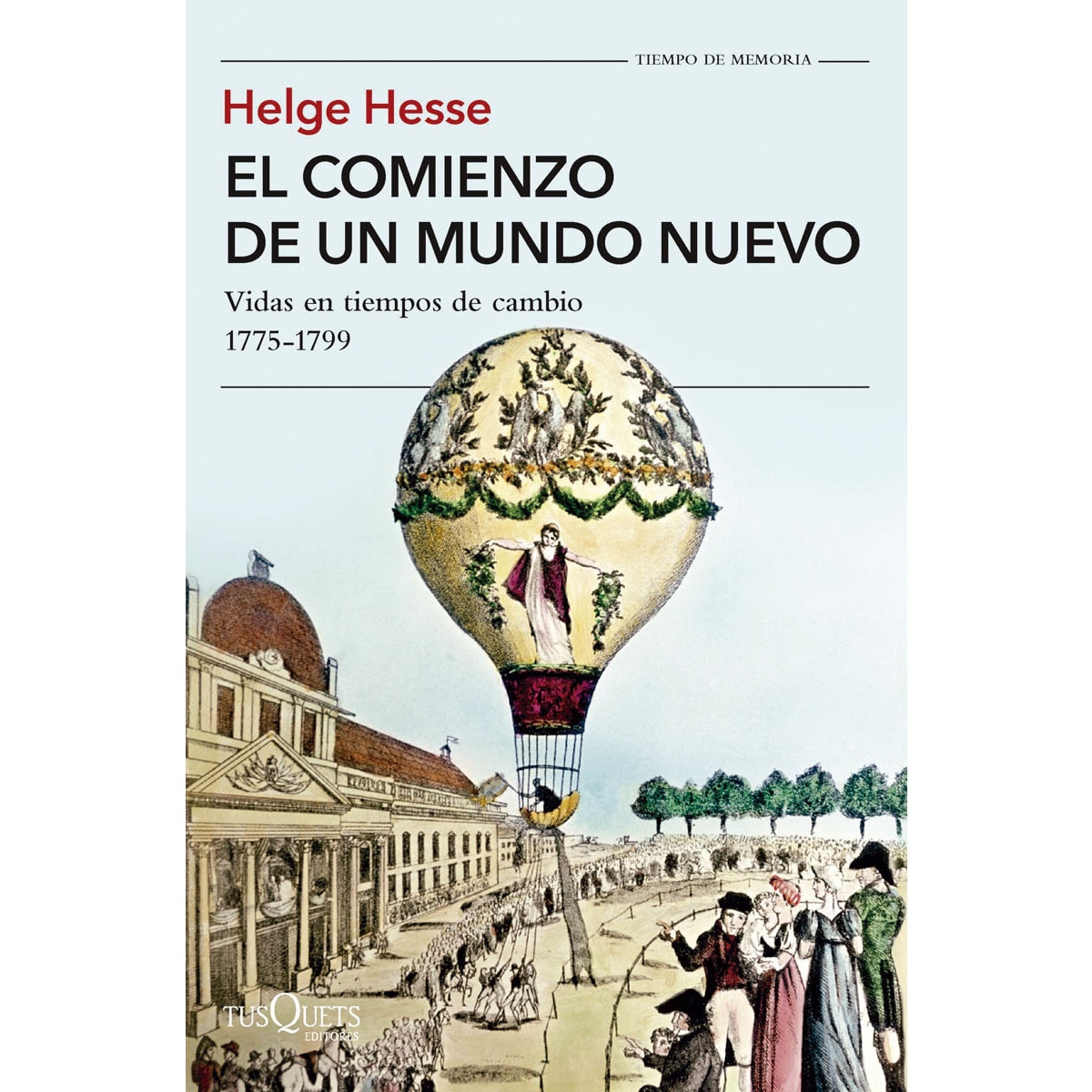 El comienzo de un mundo nuevo: Vidas en tiempos de cambio. 1775-1799 (Capa mole com abas) 1