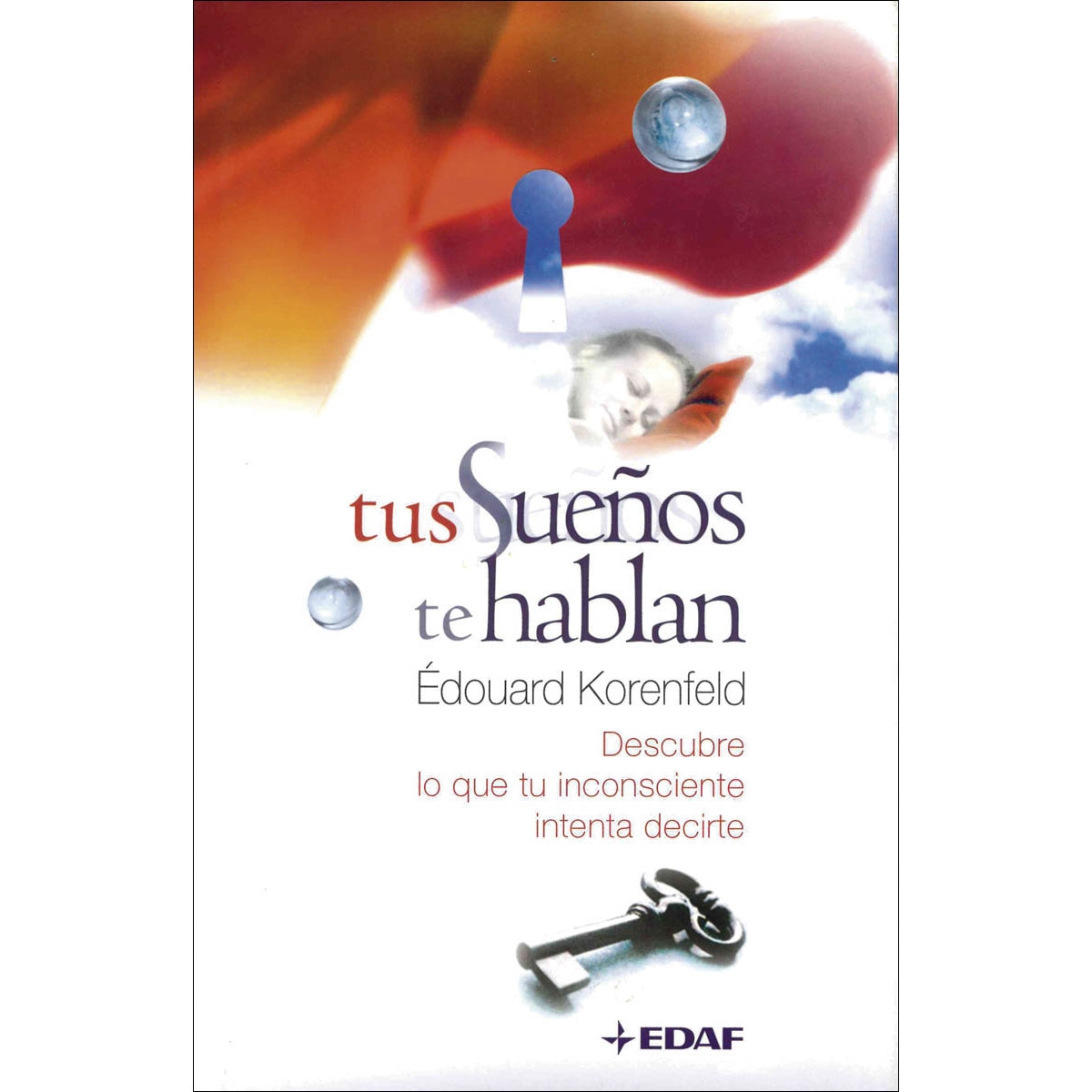Tus sueños te hablan: Descubre lo que tu inconsciente intenta decirte (Capa dura) 1