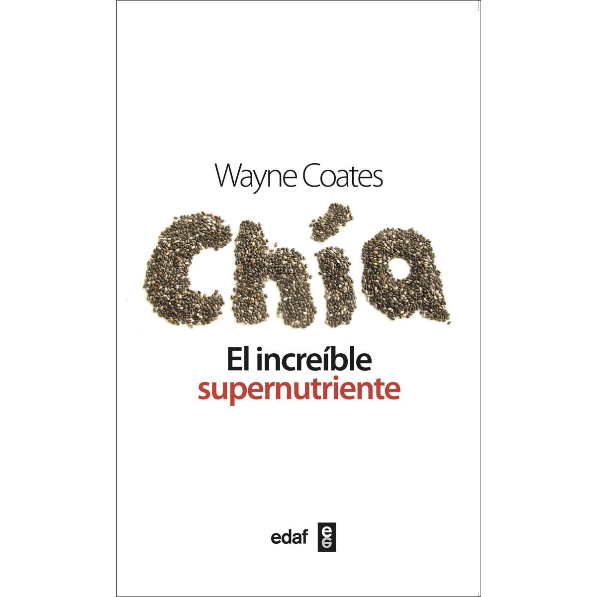 CHIA: El incrreíble supernutriente (Capa mole) 1