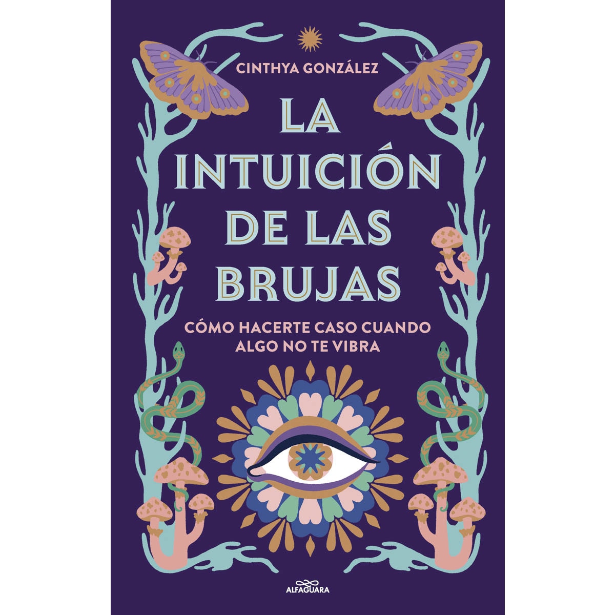 La intuición de las brujas: Cómo hacerte caso cuando algo no te vibra (Capa mole) 1