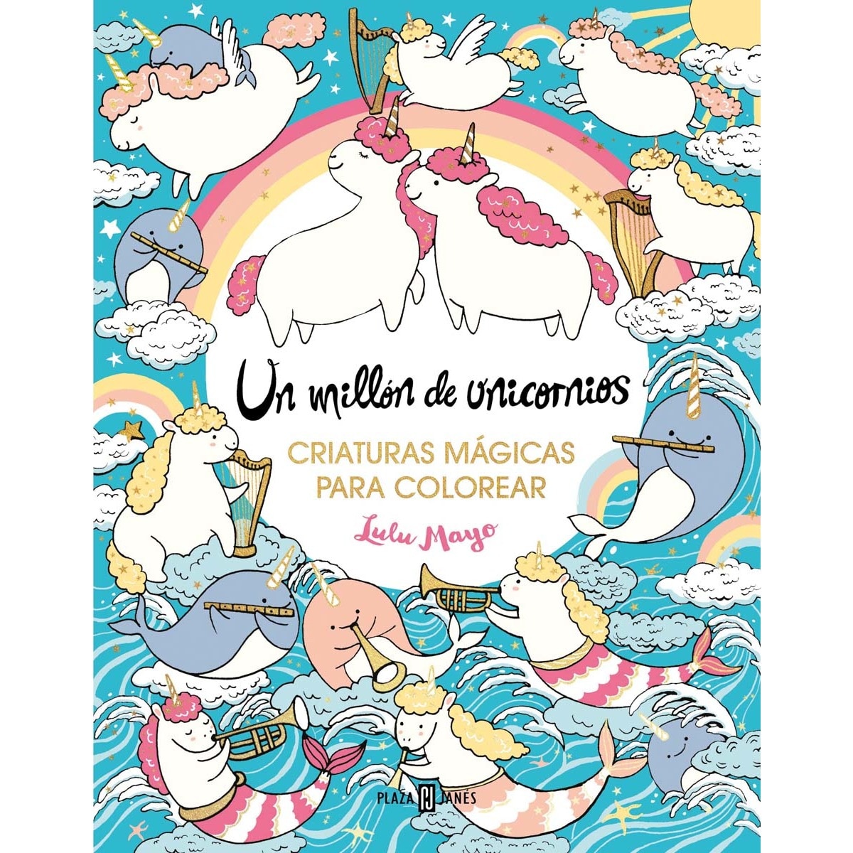 Imagem 0 de Un millón de unicornios: criaturas mágicas para colorear: Criaturas mágicas para colorear (Capa mole)
