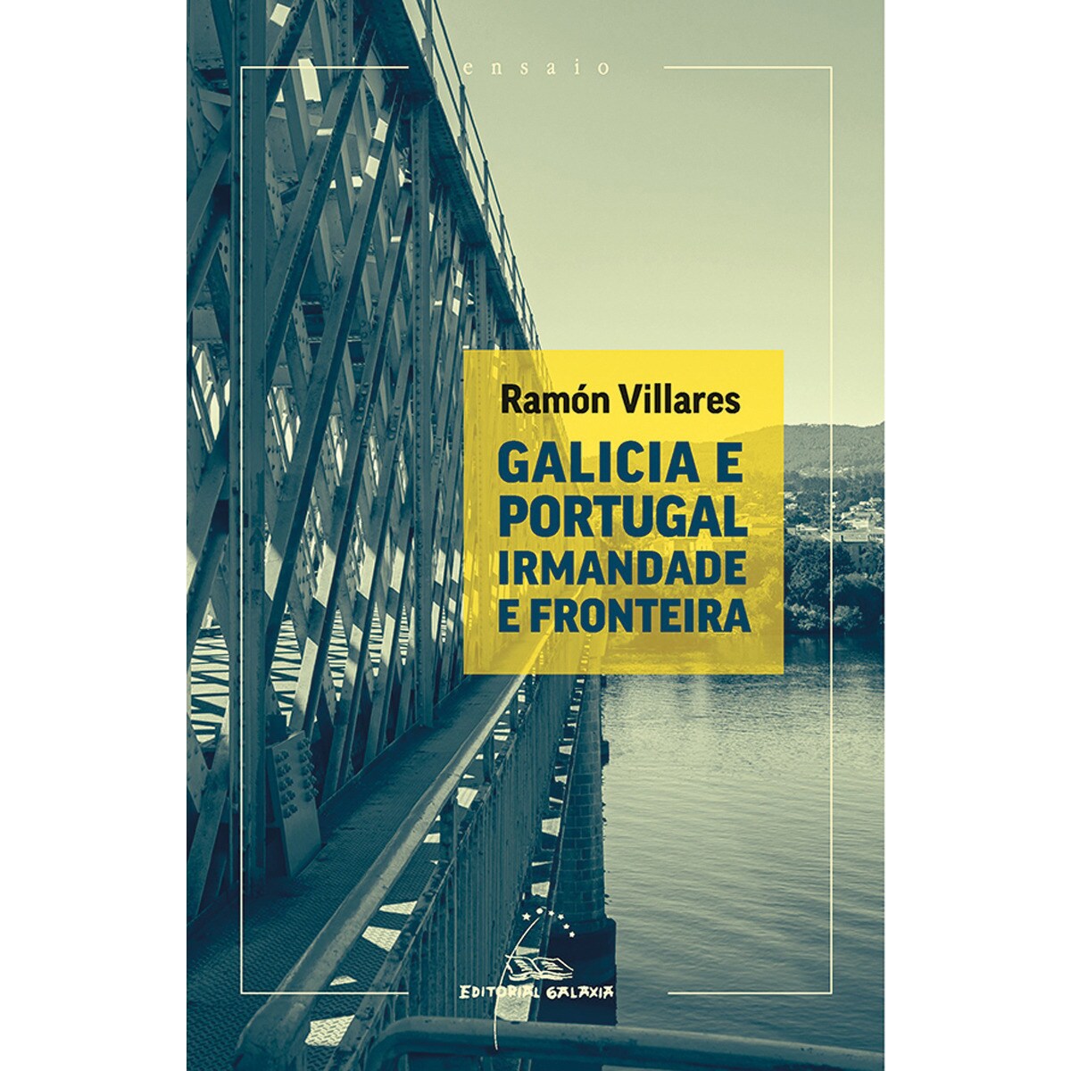 Galicia e Portugal irmandade e fronteira (Capa mole) 1