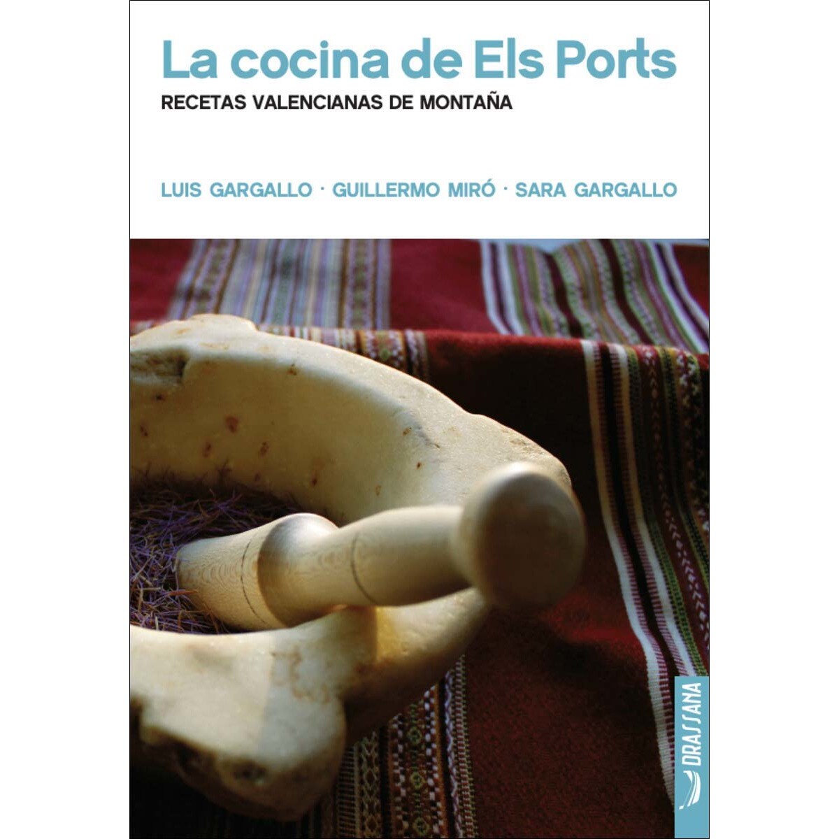 Imagem 0 de La cocina de Els Ports: Recetas valencianas de montaña (Capa mole com abas)