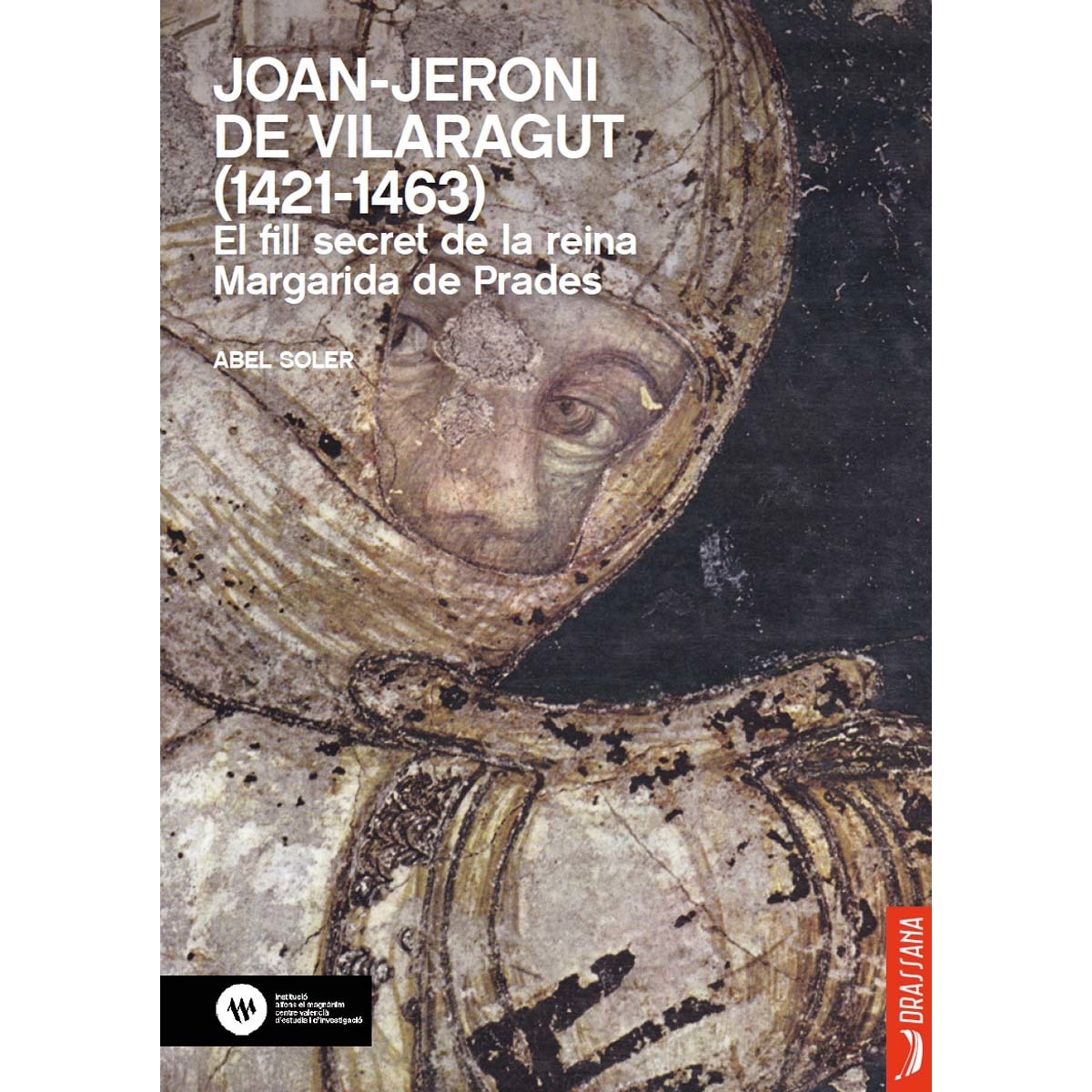 Imagem 0 de Joan Jeroni de Vilaragut (1421-1463). El fill secret de la reina Margarida de Prades (Capa mole com abas)