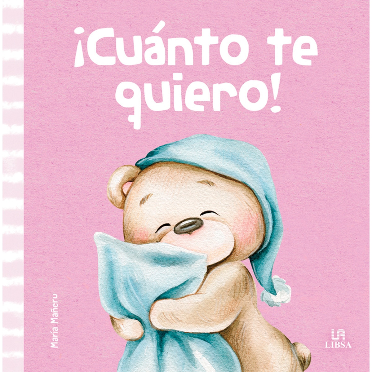 ¡Cuánto Te Quiero! (Capa dura) 1