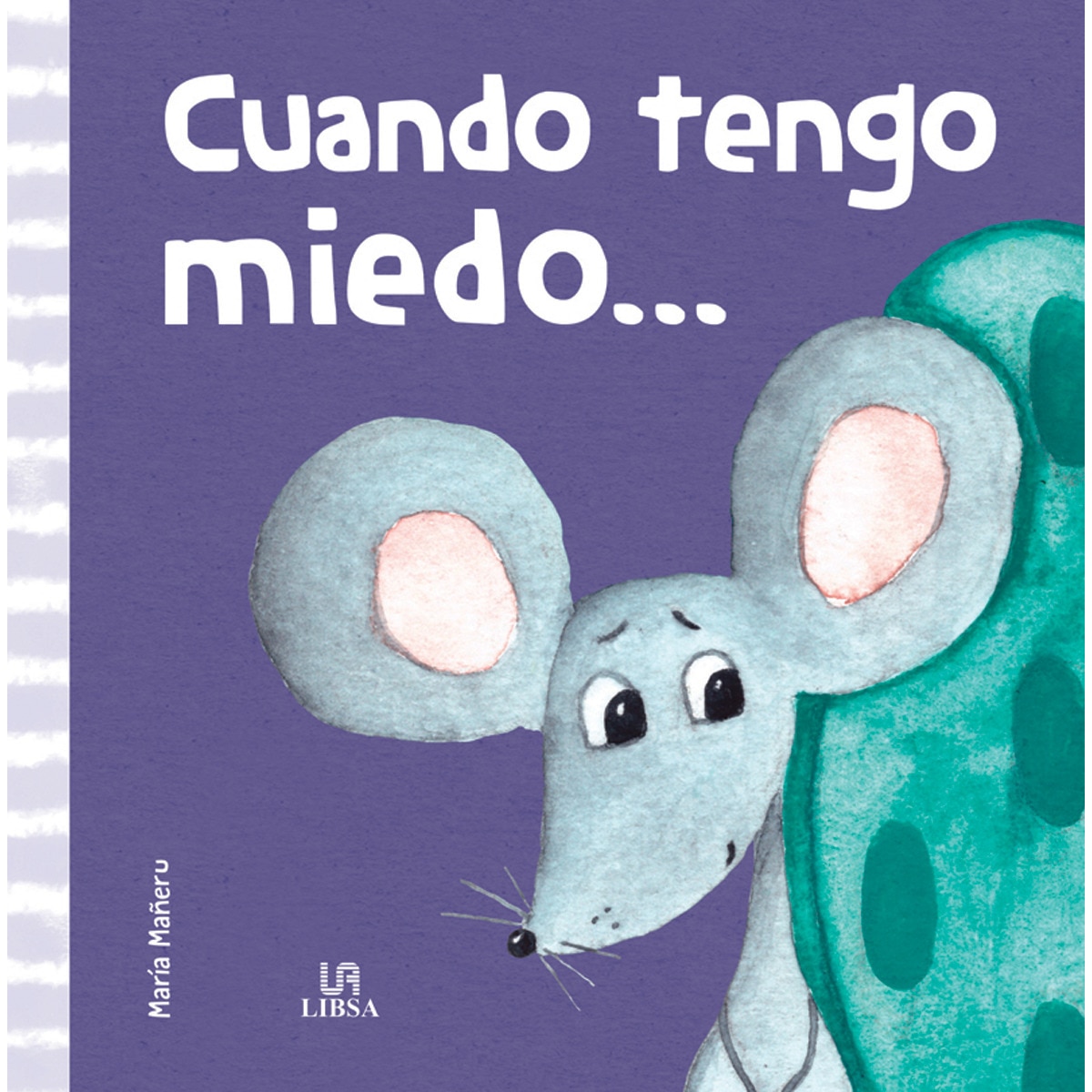 ¡Cuándo Tengo Miedo... (Capa dura) 1