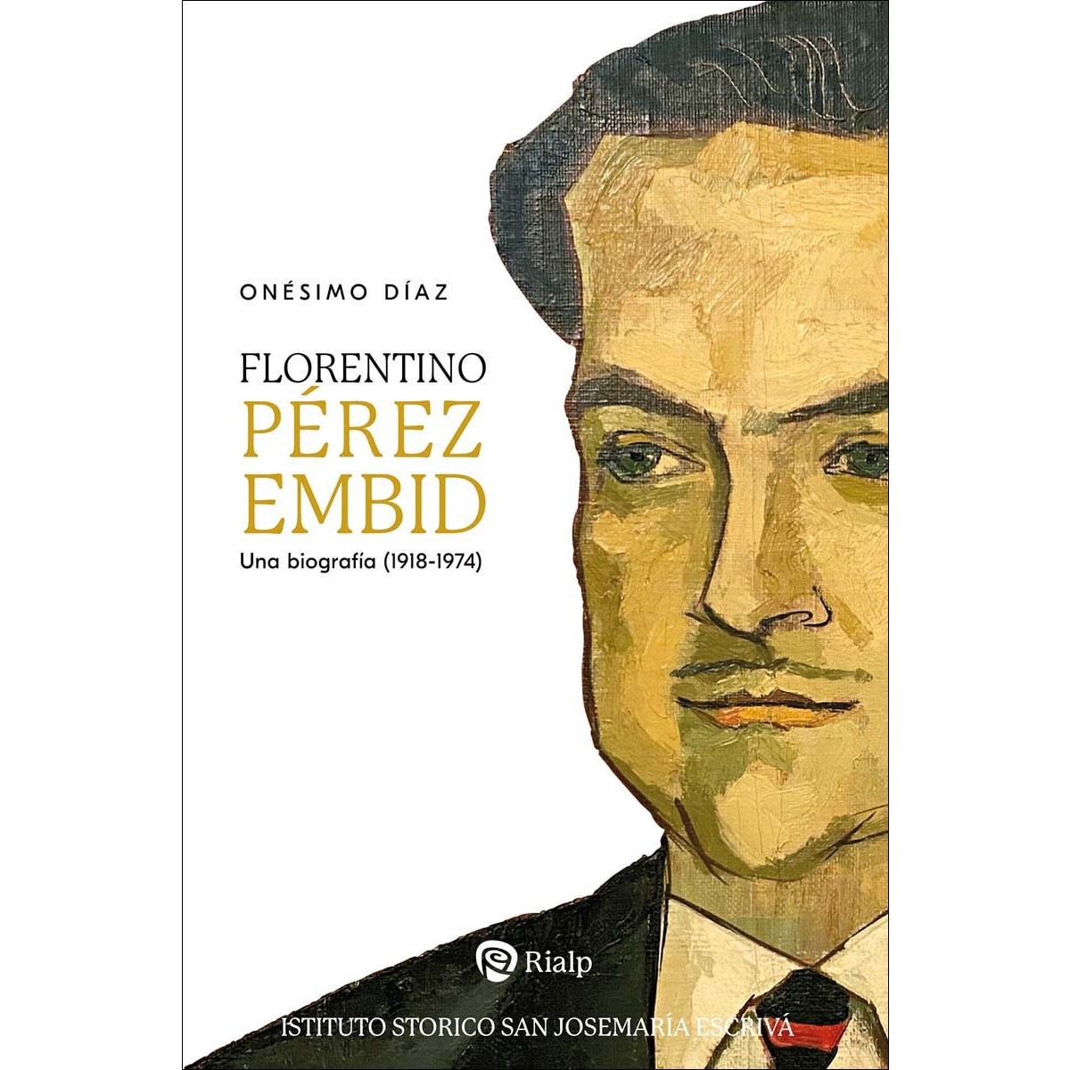 Imagem 0 de Florentino Pérez Embid: Una biografía (1918-1974) (Capa mole)
