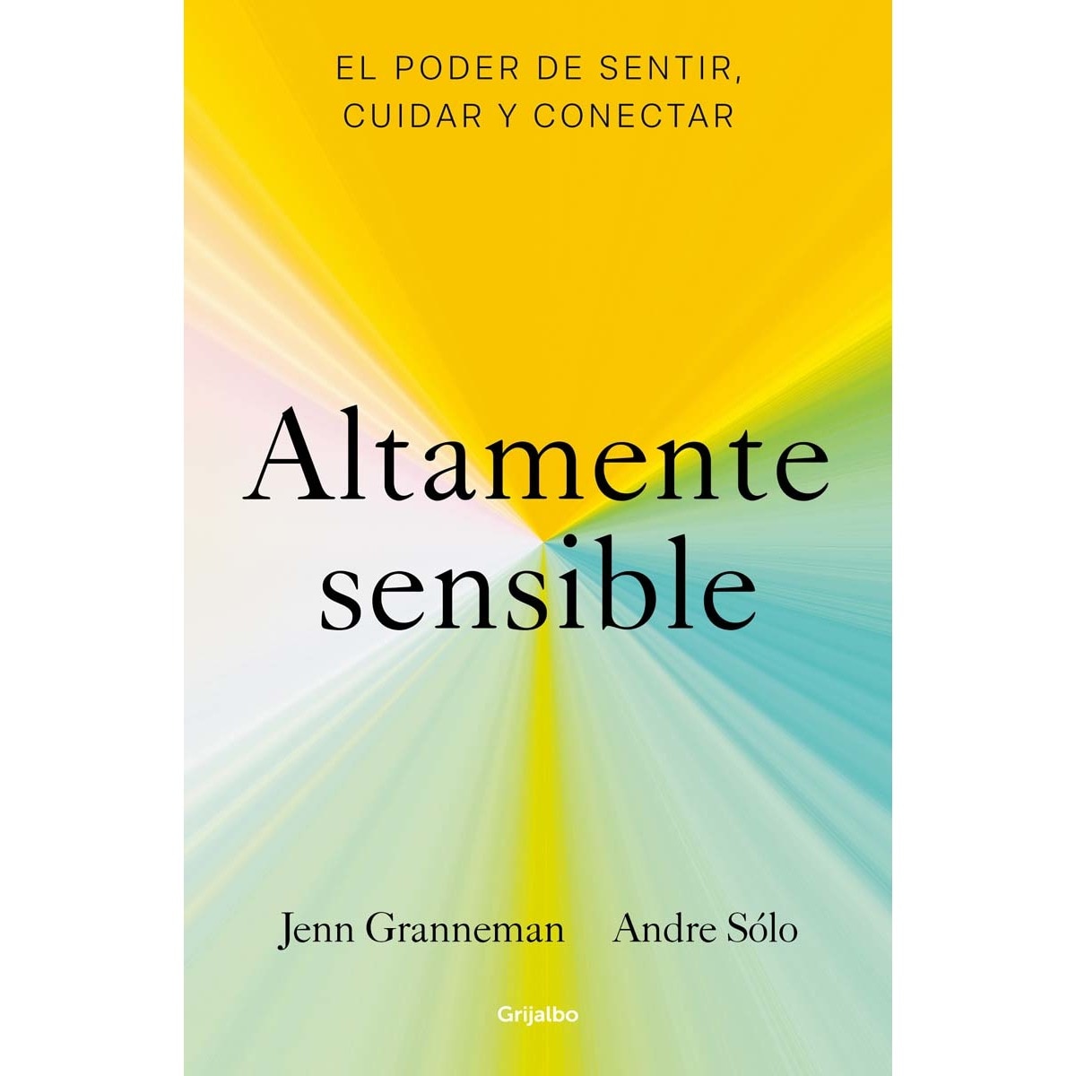 Altamente sensible: El poder de sentir, cuidar y conectar (Capa mole) 1