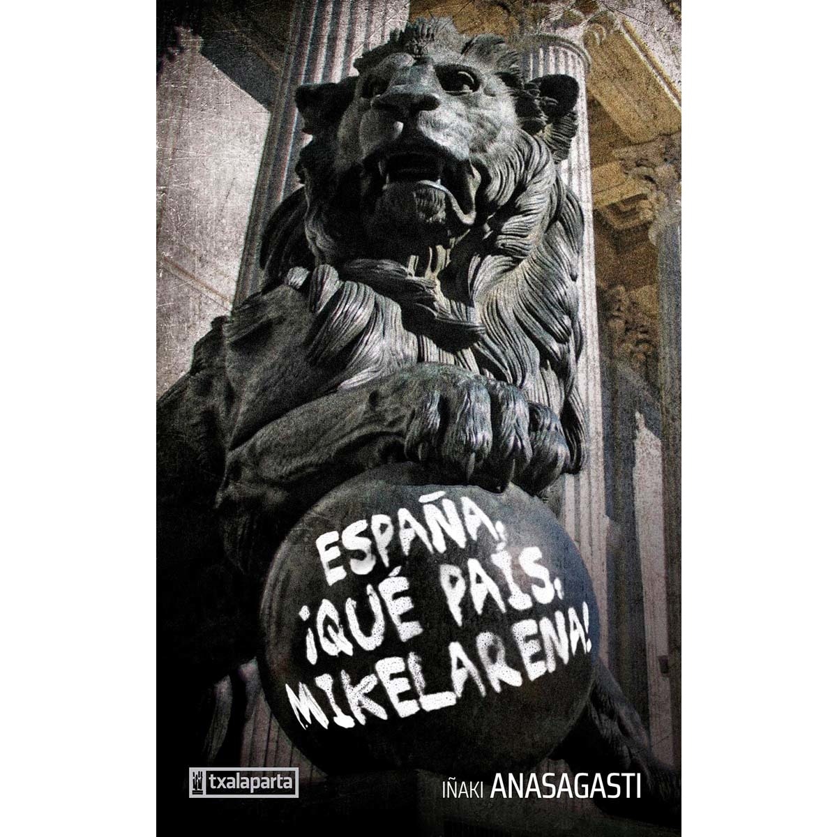 Imagem 0 de España, ¡Qué país, Mikelarena! (Capa mole com abas)