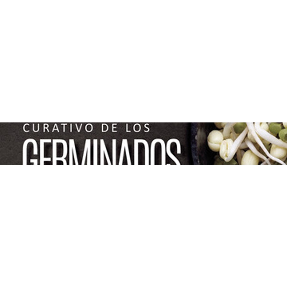 El poder curativo de los germinados 1